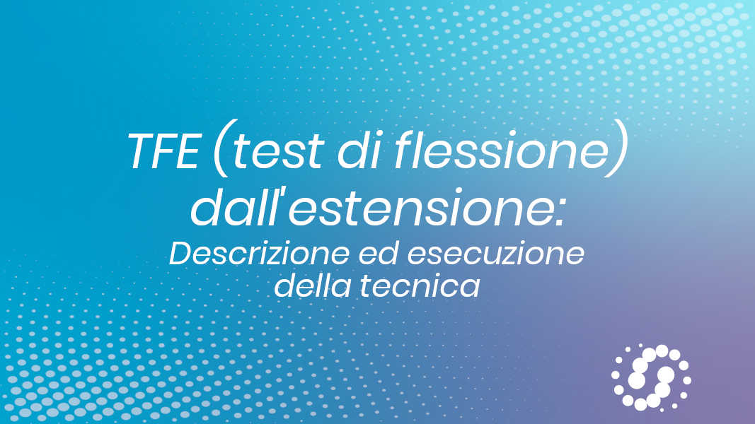 TFE (Test di flessione dall’estensione)