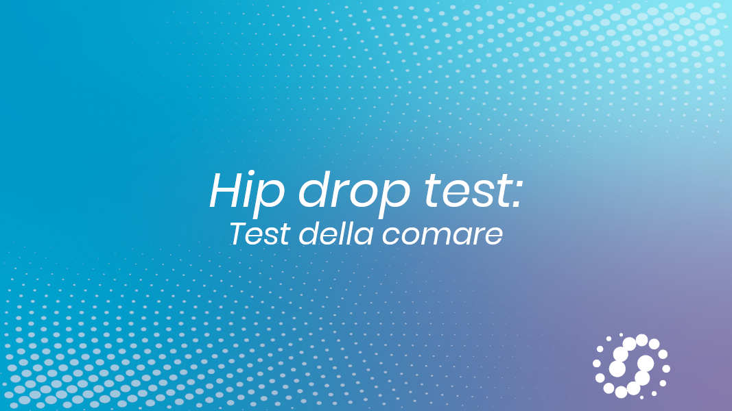 Hip drop Test o Test della Comare (valutazione colonna lombare)