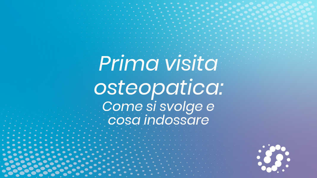 Visita osteopatica: come si svolge, abbigliamento consigliato