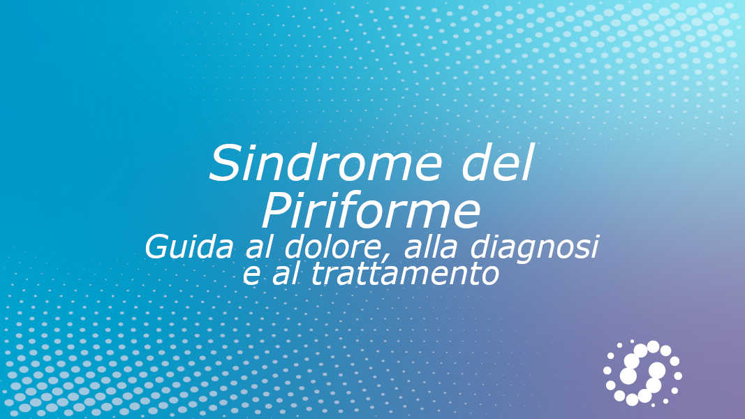 Sindrome del piriforme: riconoscerla, prevenirla e trattarla